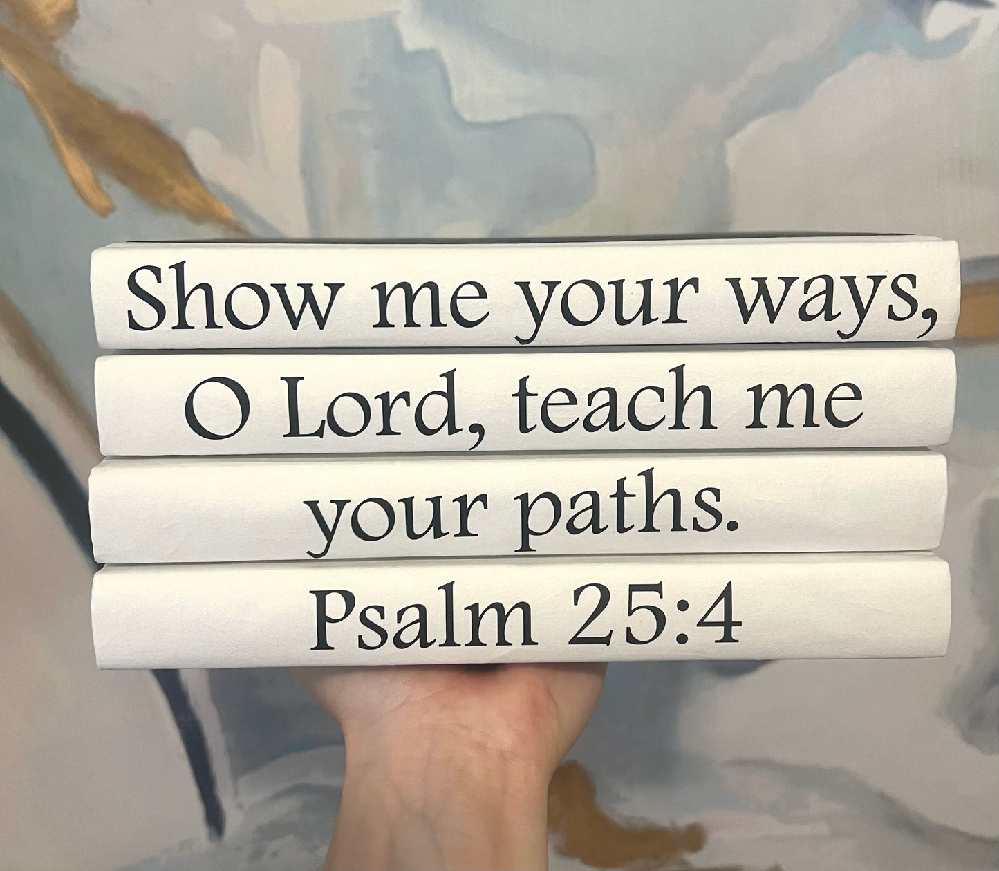 “Psalm 25:4”